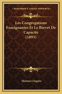 Les Congregations Enseignantes Et Le Brevet De Capacite (1893)