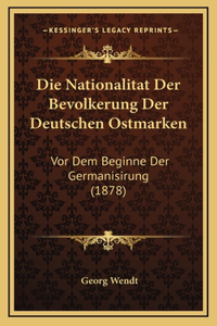 Die Nationalitat Der Bevolkerung Der Deutschen Ostmarken