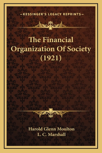 The Financial Organization Of Society (1921)