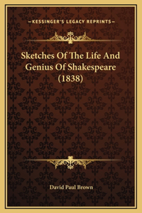Sketches Of The Life And Genius Of Shakespeare (1838)