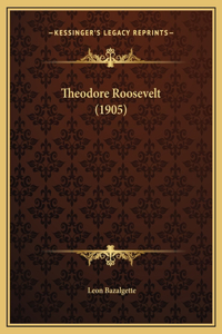 Theodore Roosevelt (1905)