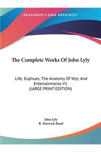 The Complete Works of John Lyly