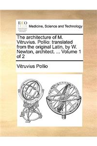 The Architecture of M. Vitruvius. Pollio