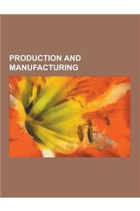 Production and Manufacturing