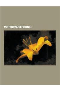 Motorradtechnik: Motorrad, Zweirad Mit Frontantrieb, Vollschwingen-BMW, Speiche, Integral-ABS, Desmodromik, Motorradreifen, Teleskopgab