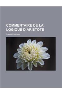 Commentaire de la Logique D'Aristote