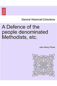 Defence of the People Denominated Methodists, Etc.