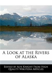 A Look at the Rivers of Alaska
