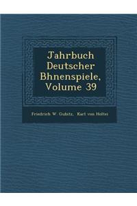 Jahrbuch Deutscher B Hnenspiele, Volume 39