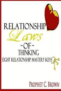 The Relationship Laws of Thinking: Eight Relationship Mastery Keys