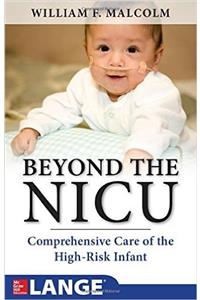 Beyond The Nicu: Comprehensive Care Of The High Risk Infant