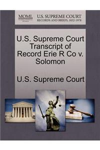 U.S. Supreme Court Transcript of Record Erie R Co V. Solomon