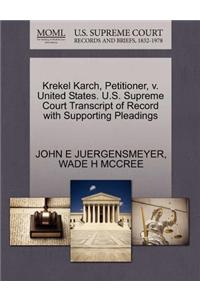 Krekel Karch, Petitioner, V. United States. U.S. Supreme Court Transcript of Record with Supporting Pleadings