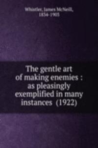 gentle art of making enemies