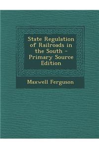 State Regulation of Railroads in the South