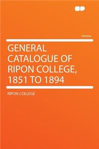 General Catalogue of Ripon College, 1851 to 1894
