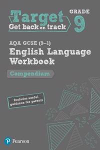 Target Grade 9 AQA GCSE (9-1) English Language Compendium Workbook