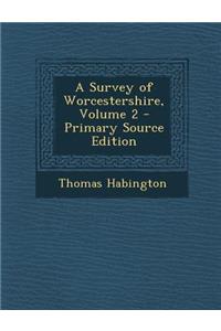 A Survey of Worcestershire, Volume 2