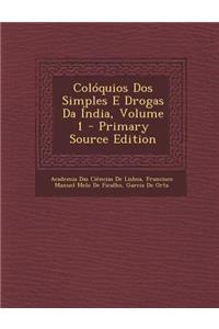 Coloquios DOS Simples E Drogas Da India, Volume 1