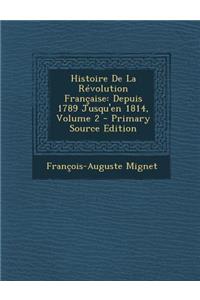 Histoire de La Revolution Francaise