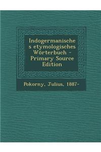 Indogermanisches Etymologisches Worterbuch