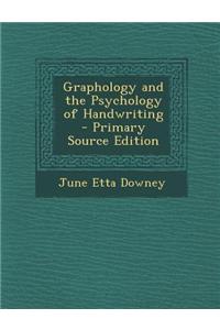 Graphology and the Psychology of Handwriting - Primary Source Edition