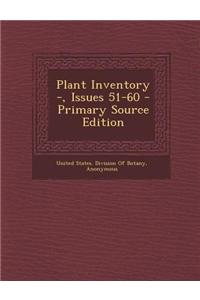 Plant Inventory -, Issues 51-60