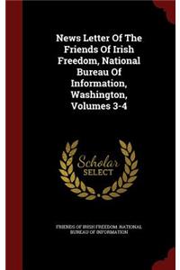 News Letter Of The Friends Of Irish Freedom, National Bureau Of Information, Washington, Volumes 3-4