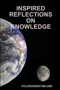 Inspired Reflections on Knowledge