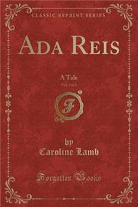 ADA Reis, Vol. 3 of 3