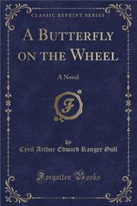 A Butterfly on the Wheel