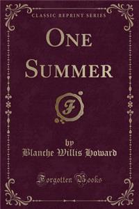 One Summer (Classic Reprint)