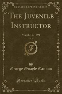 The Juvenile Instructor, Vol. 25