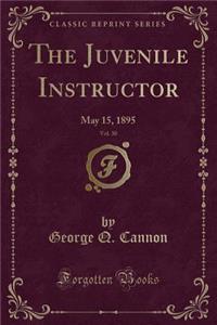 The Juvenile Instructor, Vol. 30