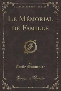 Le MÃ©morial de Famille (Classic Reprint)