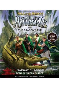 Dragon's Eye (Spirit Animals: Fall of the Beasts, Book 8)