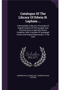 Catalogue of the Library of Edwin N. Lapham ...