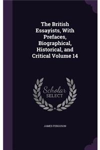 The British Essayists, With Prefaces, Biographical, Historical, and Critical Volume 14