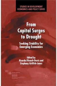 From Capital Surges to Drought