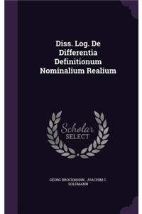 Diss. Log. de Differentia Definitionum Nominalium Realium