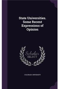 State Universities. Some Recent Expressions of Opinion