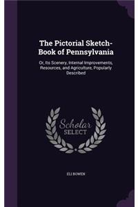 The Pictorial Sketch-Book of Pennsylvania