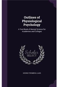 Outlines of Physiological Psychology