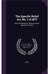 Specific Relief Act, No. 1 of 1877