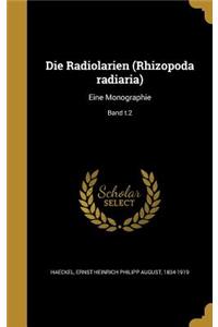 Die Radiolarien (Rhizopoda Radiaria)