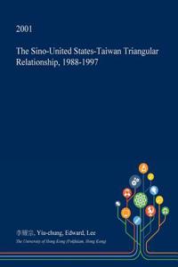 The Sino-United States-Taiwan Triangular Relationship, 1988-1997