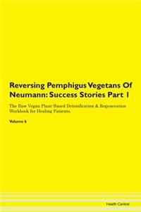 Reversing Pemphigus Vegetans of Neumann: