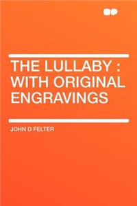 The Lullaby: With Original Engravings