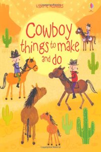 Cowboy Things to Make and Do