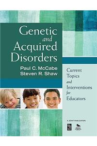 Genetic and Acquired Disorders